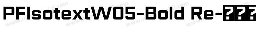 PFIsotextW05-Bold Re字体转换